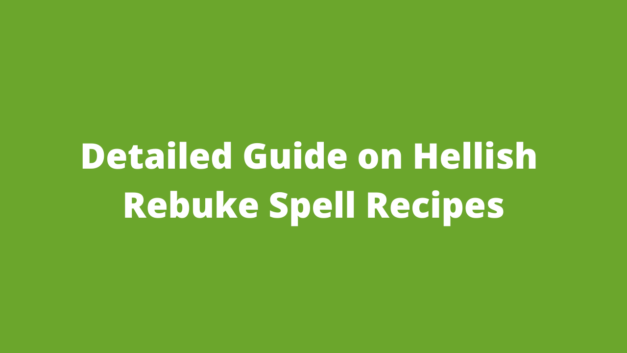 Detailed Guide on Hellish Rebuke Spell Recipes
